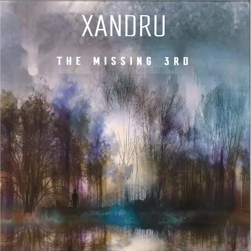 XANDRU / MISSING 3RD
