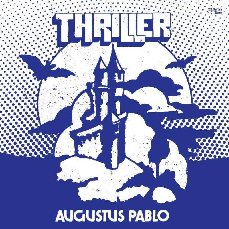 AUGUSTUS PABLO / オーガスタス・パブロ / THRILLER [LP]