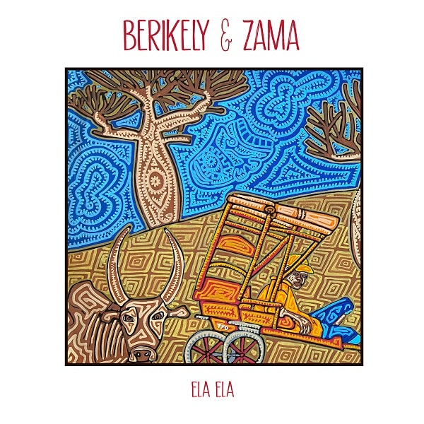 BERIKELY & ZAMA / ベリケリー & ザマ / ELA ELA