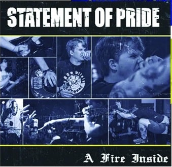 STATEMENT OF PRIDE / A FIRE INSIDE