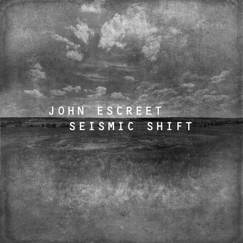 JOHN ESCREET / ジョン・エスクリート / Seismic Shift
