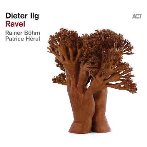DIETER ILG / ディーター・イルグ / Ravel(LP)
