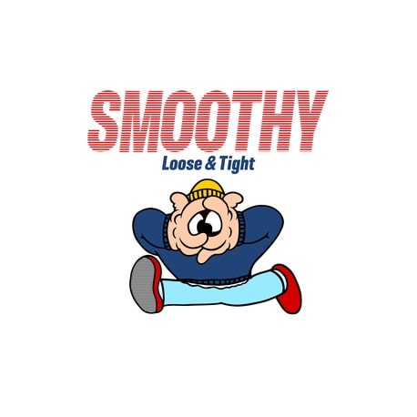 Smoothy / Loose & Tight