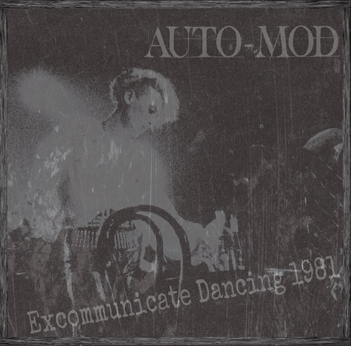 AUTO-MOD オート・モッド / Excommunicate Dancing 1981