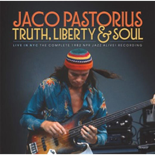 JACO PASTORIUS / ジャコ・パストリアス / Truth, Liberty & Soul - Live In NYC: The Complete 1982 NPR Jazz Alive! Recording(3LP/180g)