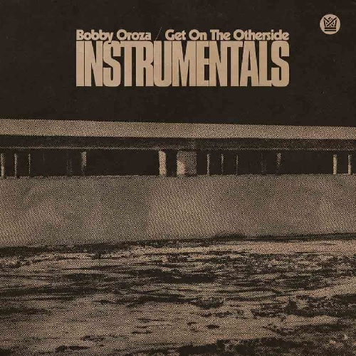 BOBBY OROZA / ボビー・オロザ / GET ON THE OTHERSIDE (INSTRUMENTALS) (LP)