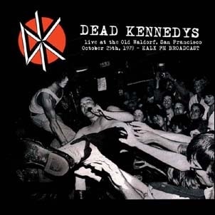 DEAD KENNEDYS / デッド・ケネディーズ / LIVE AT THE OLD WALDORF. SAN FRANCISCO, OCTOBER 25TH 1979 (LP)