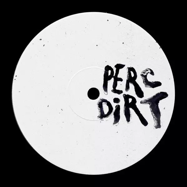 PERC (PERC TRAX) / DIRT