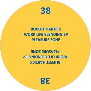 RUPERT HARTICK / WORK LIFE BLENDING EP