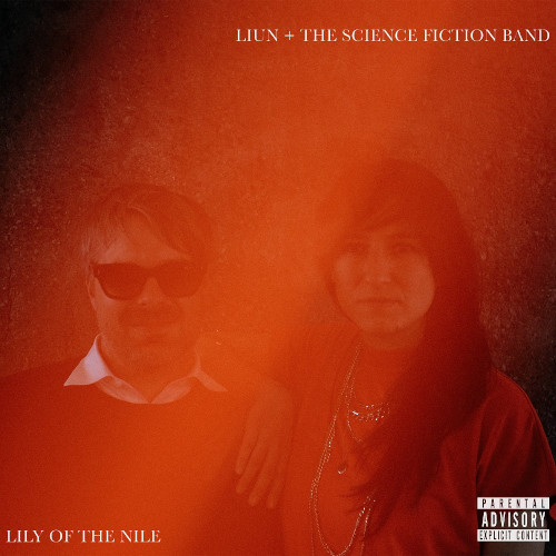 LIUN + THE SCIENCE FICTION BAND  / リアン・アンド・ザ・サイエンス・フィクション・バンド / Lily of the Nile / リリー・オブ・ザ・ニール