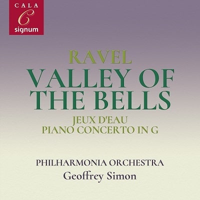 GEOFFREY SIMON (CONDUCTOR) / ジェフリー・サイモン (指揮) / RAVEL: VALLEY OF THE BELLS