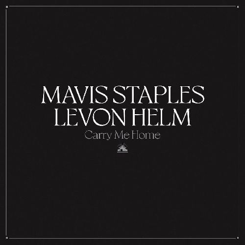 MAVIS STAPLES & LEVON HELM / CARRY ME HOME (COLOR VINYL)