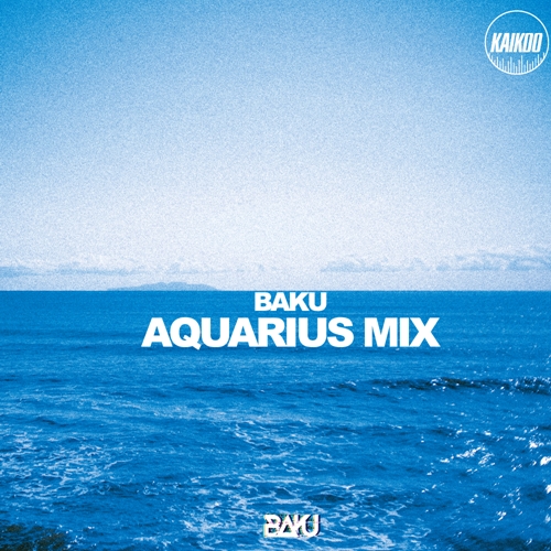 DJ BAKU / DJバク / AQUARIUS MIX "CD"