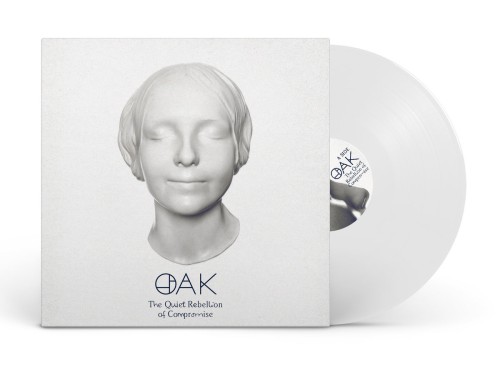 OAK (NOR) / OAK / THE QUIET REBELLION OF COMPROMISE: LIMITED WHITE COLOR VINYL