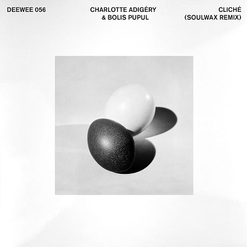 CHARLOTTE ADIGERY & BOLIS POPUL / シャルロット・アディジェリー・アンド・ボリス・ポプル / CLICHE (SOULWAX REMIX)