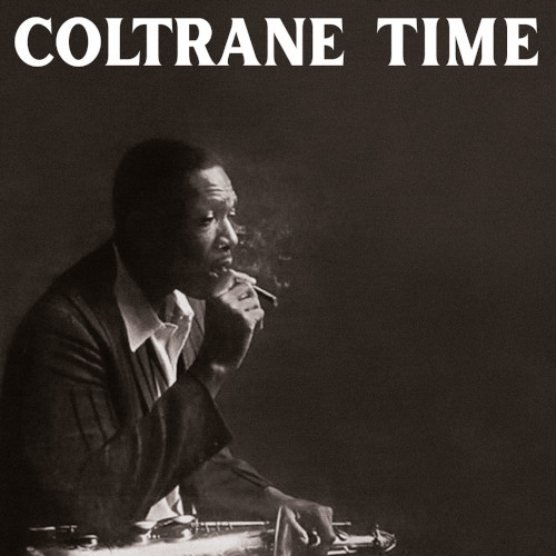 JOHN COLTRANE / ジョン・コルトレーン / Coltrane time (LP/CLEAR VINYL)