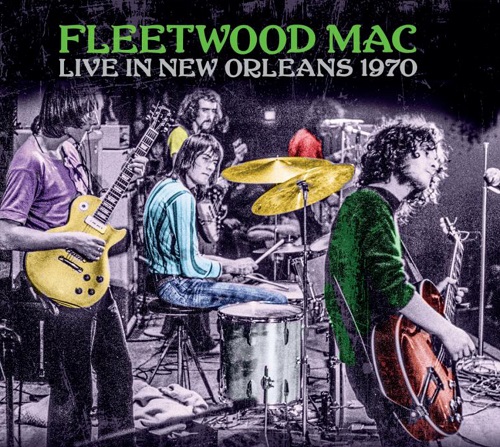 FLEETWOOD MAC / フリートウッド・マック / ライブ・イン・ニューオーリンズ 1970