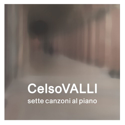 CELSO VALLI / SETTE CANZONI AL PIANO