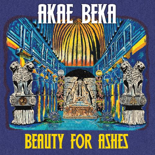 AKAE BEKA / BEAUTY FOR ASHES