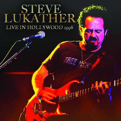 STEVE LUKATHER / スティーヴ・ルカサー / LIVE IN HOLLYWOOD 1998