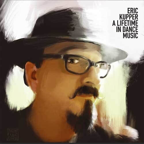 ERIC KUPPER / エリック・カッパー / ERIC KUPPER - A LIFETIME IN DANCE MUSIC