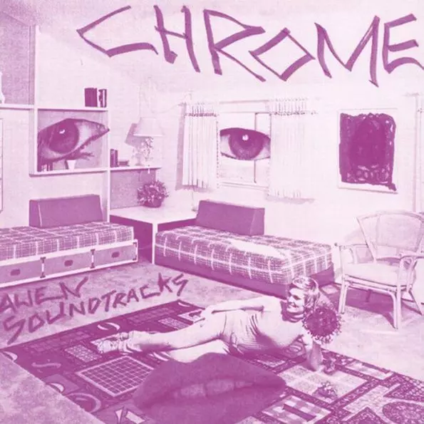 CHROME / クローム / ALIEN SOUNDTRACKS (SPECIAL LIMITED EDITION VINYL)
