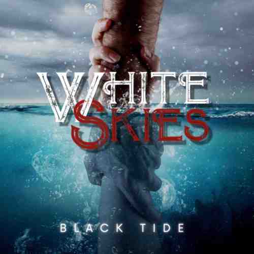 WHITE SKIES / BLACK TIDE