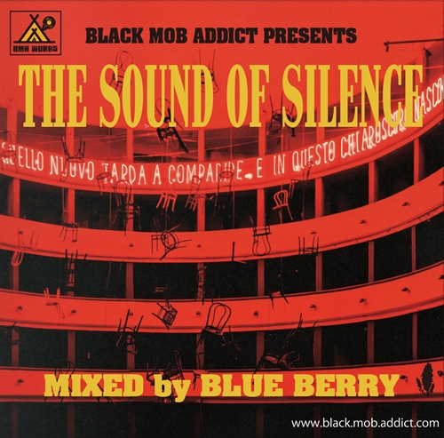 BLUE BERRY (BLACK MOB ADDICT) / THE SOUND OF SILENCE
