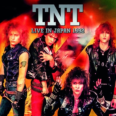 TNT / ティー・エヌ・ティー / Live In Japan 1992(+11) / ライヴ・イン・ジャパン1992