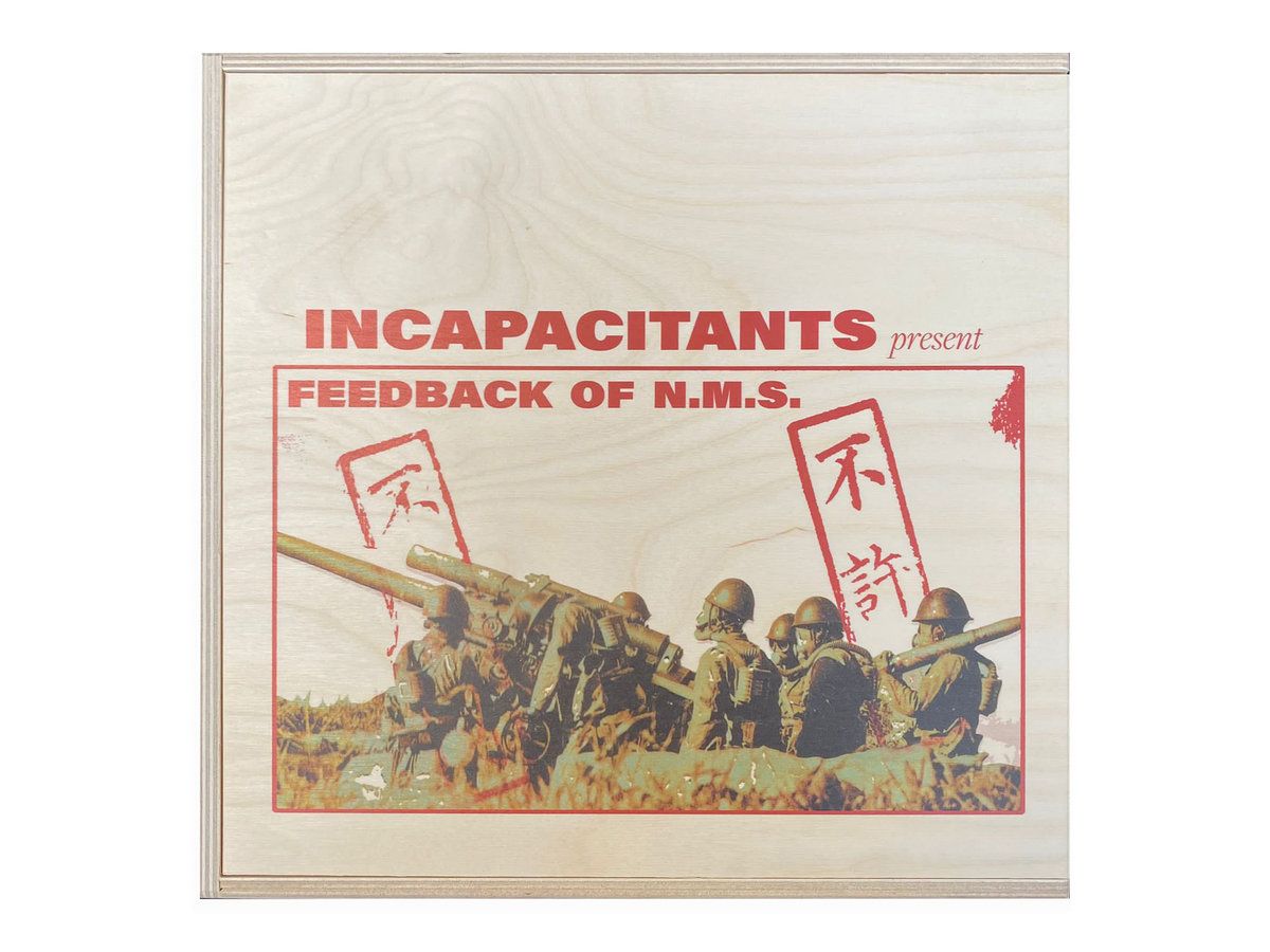 INCAPACITANTS / インキャパシタンツ / FEEDBACK OF N.M.S.  (2 LP WOODEN BOX)