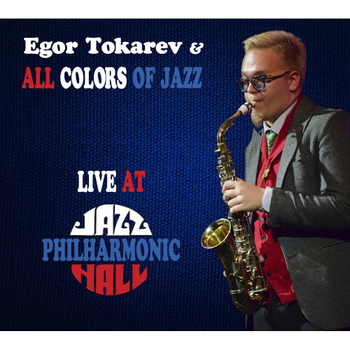EGOR TOKAREV / イゴール・トカレフ / Live At Jazz Philharamonic Hall