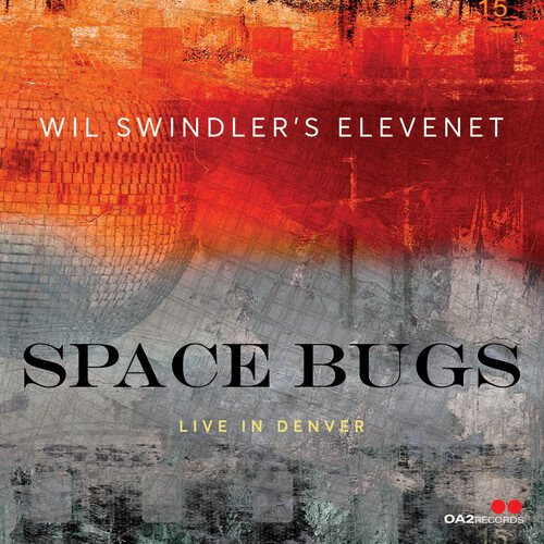 WIL SWINDLER'S ELEVENET / Space Bugs