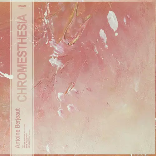 ANTOINE BERJEAUT / アントワーヌ・ベルジュー / Chromesthesia (LP)
