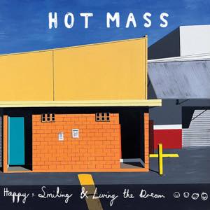 HOT MASS / HAPPY, SMILING & LIVING THE DREAM(LP)