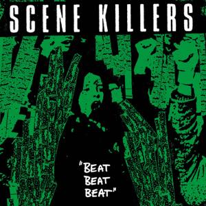 SCENE KILLERS / BEAT BEAT BEAT(LP/WHITE SPLATTE-WAX)