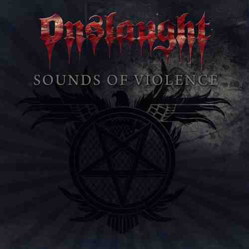 ONSLAUGHT / オンスロート / SOUNDS OF VIOLENCE (ANNIVERSARY EDITION)