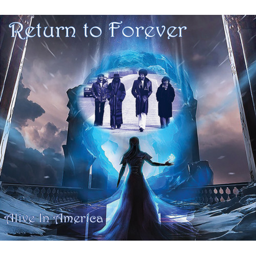 RETURN TO FOREVER / リターン・トゥ・フォーエヴァー / Alive In America