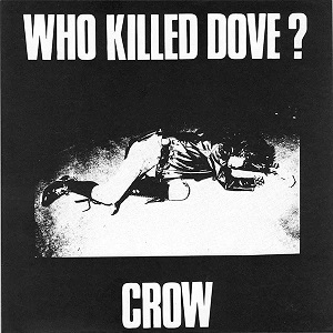CROW (JPN/PUNK) / WHO KILLED DOVE?(7"/JAPAN COLOR - Clear with blue and splatter -/LTD 330)