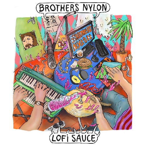 BROTHERS NYLON / LO-FI SAUCE (LP)