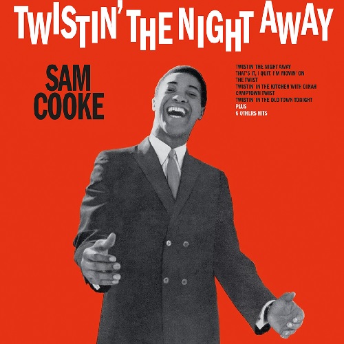 SAM COOKE / サム・クック / TWISTIN' THE NIGHT AWAY (CLEAR VINYL)