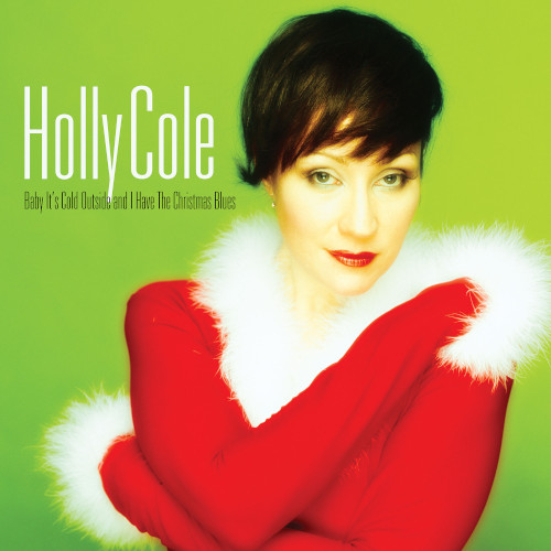 HOLLY COLE / ホリー・コール / Baby Its Cold Outside and I Have The Christmas Blues(LP)