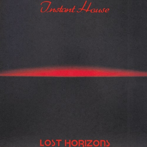 INSTANT HOUSE / インスタント・ハウス(ジョー・クラウゼル) / LOST HORIZONS