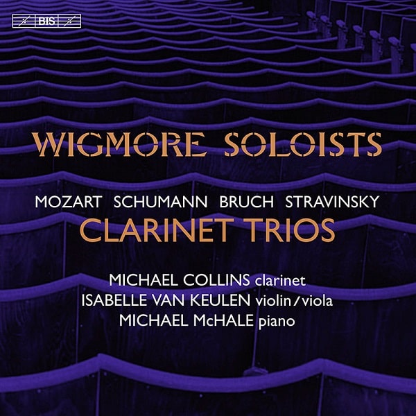 WIGMORE SOLOISTS / ウィグモア・ソロイスツ / MOZART,SCHUMANN,BRUCH&STRAVINSKY:CLARINET TRIOS