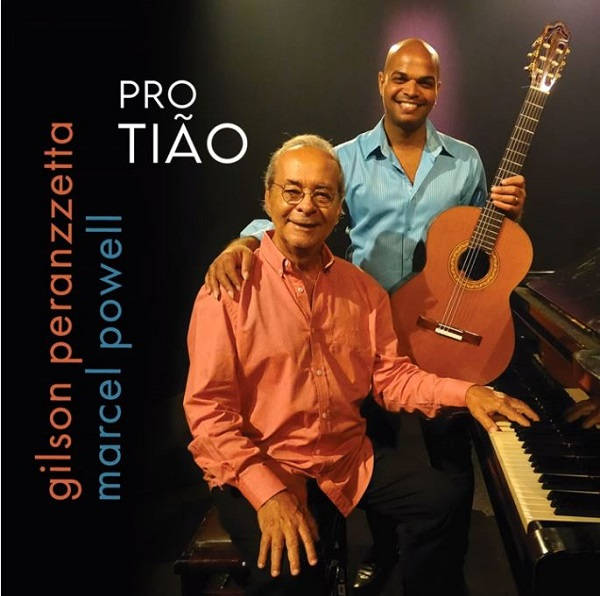 GILSON PERANZZETTA & MARCEL POWELL / ジルソン・ペランゼッタ & マルセル・パウエル / PRO TIAO