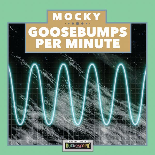 MOCKY / モッキー / GOOSEBUMPS PER MINUTE(LP)