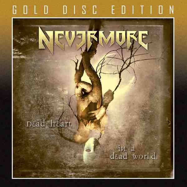 NEVERMORE / ネヴァーモア / DEAD HEART IN A DEAD WORLD + 3<GOLD DISC>