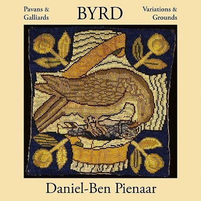 DANIEL-BEN PIENAAR / ダニエル=ベン・ピエナール / BYRD:PAVANS&GALLIARDS,VARIATIONS&GROUNDS