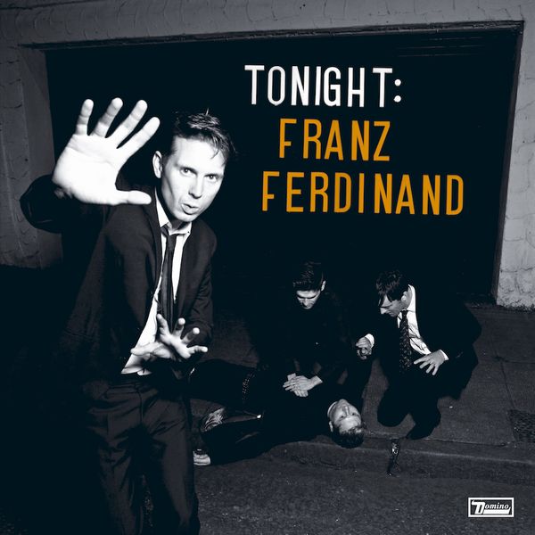FRANZ FERDINAND / フランツ・フェルディナンド / TONIGHT / トゥナイト