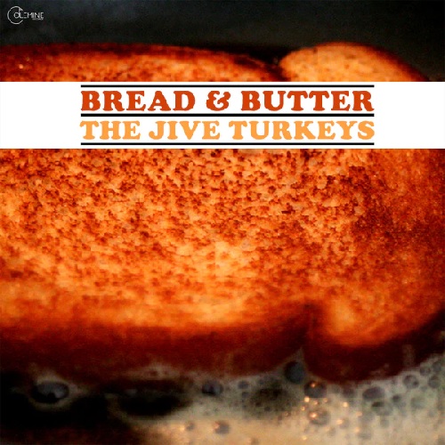 JIVE TURKEYS / ジャイヴ・ターキーズ / BREAD & BUTTER (REPRESS LP)