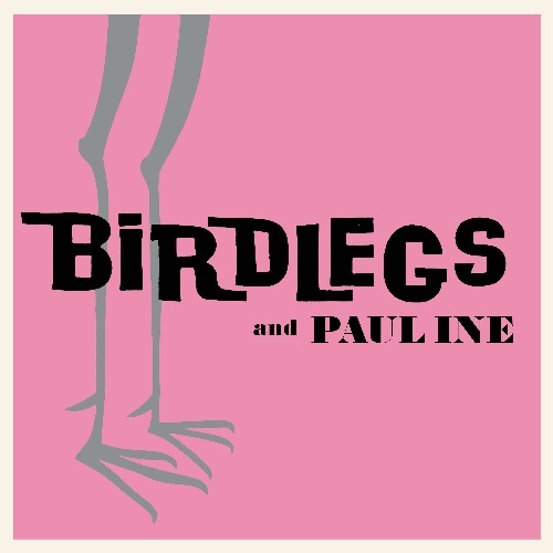 BIRDLEGS AND PAULINE / BIRDLEGS AND PAULINE (COLOR VINYL)
